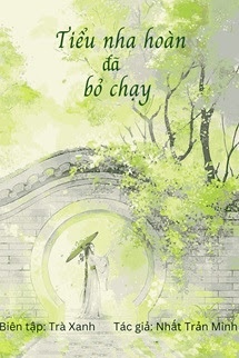 Bìa truyện Tiểu Nha Hoàn Đã Bỏ Chạy