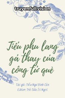 Bìa truyện Tiểu Phu Lang Gả Thay Của Công Tử Què