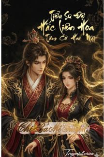 Bìa truyện Tiểu Sư Đệ Hắc Liên Hoa Ngày Nào Cũng Diễn Với Ta