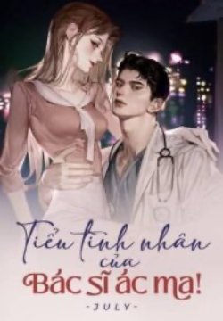 Bìa truyện Tiểu Tình Nhân Của Bác Sĩ Ác Ma!
