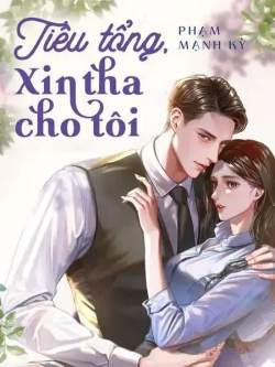 Bìa truyện Tiêu Tổng, Xin Tha Cho Tôi - Thục Kỷ