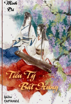 Bìa truyện Tiểu Tỷ, Bất Hung - Minh Dã
