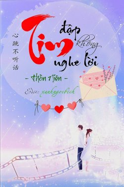 Bìa truyện Tim Đập Không Nghe Lời - Thần Niên