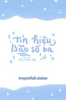 Bìa truyện Tín Hiệu Bão Số 3 - Tiểu Hàm Tiên - Tiểu Hàm Tiên