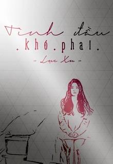 Bìa truyện Tình Đầu Khó Phai - Lục Xu