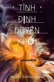 Bìa truyện Tình Định Duyên Khởi - Nguyễn Tứ Phan Tuyền