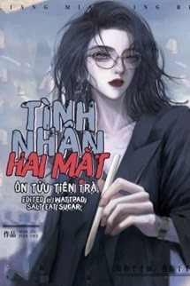 Bìa truyện Tình Nhân Hai Mặt - Ôn Tửu Tiên Trà - Ôn Tửu Tiên Trà