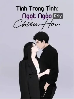 Bìa truyện Tình Trong Tình Ngọt Ngào Chiếm Hữu - Erly