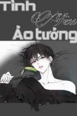 Bìa truyện Tình Yêu Ảo Tưởng