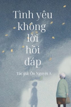 Bìa truyện Tình Yêu Không Lời Hồi Đáp