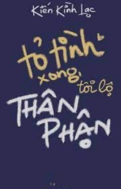 Bìa truyện Tỏ Tình Xong, Tôi Lộ Thân Phận - Kiến Kình Lạc
