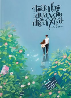 Bìa truyện Toàn Bộ Dựa Vào Diễn Xuất