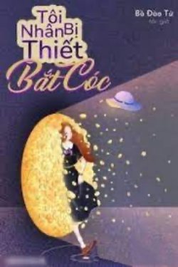 Bìa truyện Tôi Bị Nhân Thiết Bắt Cóc