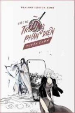 Bìa truyện Tôi Bị Trường Phản Diện Tuyển Chọn - Đạm Anh