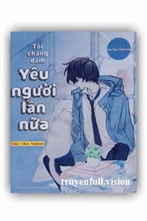 Bìa truyện Tôi Chẳng Dám Yêu Người Lần Nữa - Ám Sắc Tinh Vân