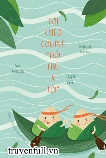 Bìa truyện Tôi Chèo Couple “Đối thủ x Tôi” - Pepa