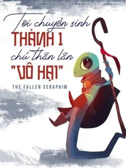 Bìa truyện Tôi Chuyển Sinh Thành 1 Chú Thằn Lằn "Vô Hại"