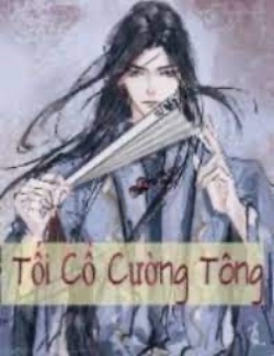 Bìa truyện Tối Cổ Cường Tông - Quân Thường Tiếu - Hoa Tiến Tửu