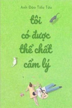 Bìa truyện Tôi Có Được Thể Chất Cẩm Lý - Anh Đào Tiểu Tửu