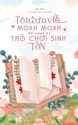 Bìa truyện Tôi Dựa Vào Nụ Hôn Để Xóa Trò Chơi Sinh Tồn - Huyết Hắc Dương
