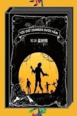 Bìa truyện Tôi Giữ Zombies Dưới Hầm