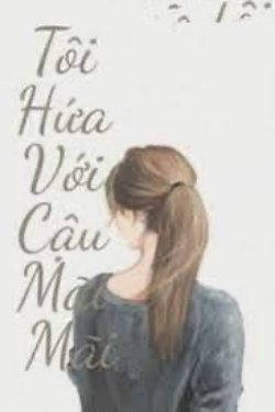Bìa truyện Tôi Hứa Với Cậu Mãi Mãi - Mẫn Nhiên