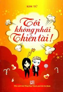 Bìa truyện Tôi Không Phải Thiên Tài - Kim Tử