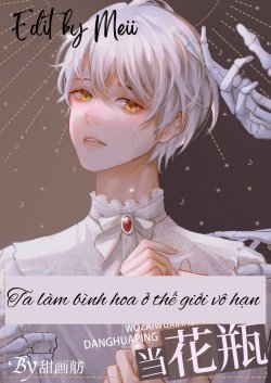 Bìa truyện Tôi Là Bình Hoa Trong Thế Giới Vô Hạn
