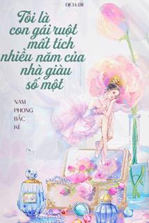 Bìa truyện Tôi Là Con Gái Ruột Mất Tích Nhiều Năm Của Nhà Giàu Số Một