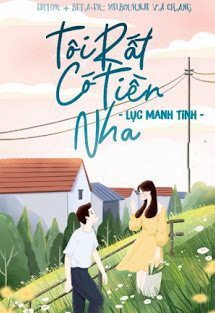 Bìa truyện Tôi Rất Có Tiền Nha - Lục Manh Tinh