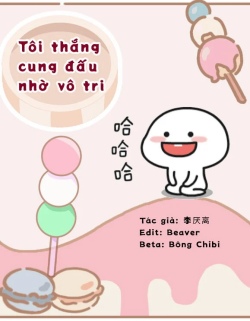 Bìa truyện Tôi Thắng Cung Đấu Nhờ Vô Tri - Lý Yếm Ly