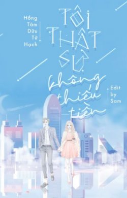 Bìa truyện Tôi Thật Sự Không Thiếu Tiền