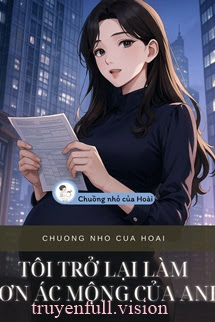 Bìa truyện Tôi Trở Lại Làm Cơn Ác Mộng Của Anh - Ngư Du Thập Tứ Châu