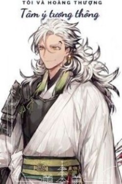 Bìa truyện Tôi Và Hoàng Thượng Tâm Ý Tương Thông