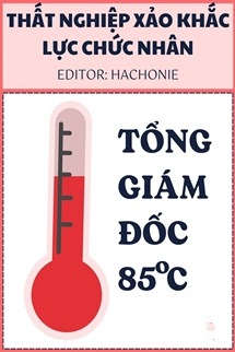 Bìa truyện Tổng Giám Đốc 85℃ - Thất Nghiệp Xảo Khắc Lực Chức Nhân
