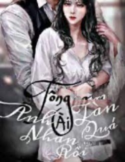Bìa truyện Tổng Tài Anh Tàn Nhẫn Quá Rồi