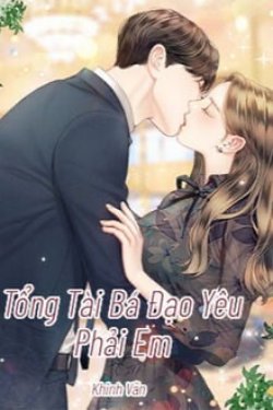 Bìa truyện Tổng Tài Bá Đạo Yêu Phải Em