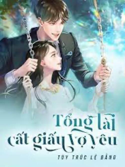 Bìa truyện Tổng Tài Cất Giấu Vợ Yêu
