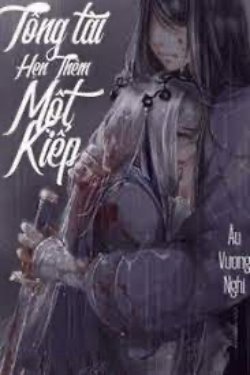 Bìa truyện Tổng Tài, Hẹn Thêm Một Kiếp