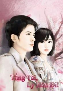 Bìa truyện Tổng Tài, Ly Hôn Đi! - Vô Danh