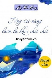 Bìa truyện Tổng Tài Nàng Luôn Là Khóc Chít Chít - Lý Thu Lang