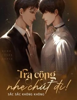 Bìa truyện Tra Công Nhẹ Chút Đi!