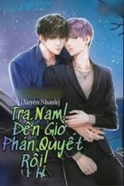 Bìa truyện Tra Nam! Đến Giờ Phán Quyết Rồi! - Dòng Sông Nhỏ