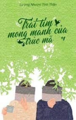 Bìa truyện Trái Tim Mong Manh Của Trúc Mã - Lượng Nhược Tinh Thần
