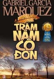 Bìa truyện Trăm Năm Cô Đơn - Gabriel García Márquez