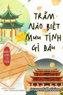 Bìa truyện Trẫm Nào Biết Mưu Tính Gì Đâu - Nhất Lâm Tu Trúc