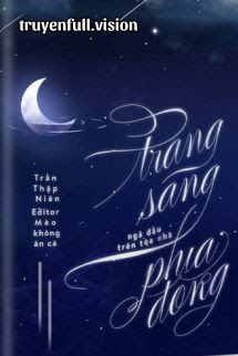 Bìa truyện Trăng Sáng Ngả Đầu Trên Tòa Nhà Phía Đông - Trần Thập Niên