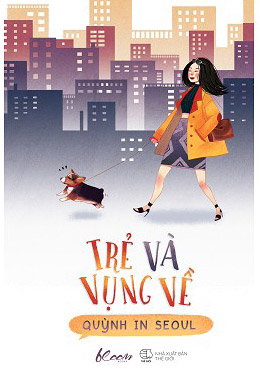 Bìa truyện Trẻ Và Vụng Về - Quỳnh In Seoul