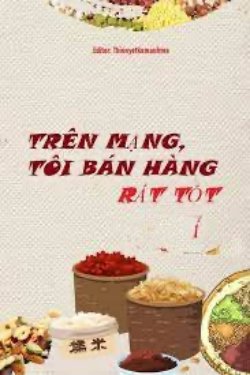 Bìa truyện Trên Mạng, Tôi Bán Hàng Rất Tốt - Tô Hương Lan Sắc