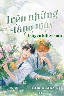 Bìa truyện Trên Những Tầng Mây - Lâm Quang Hi - Lâm Quang Hi
